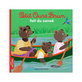 Petit Ours Brun - Goes Canoeing