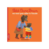 Petit Ours Brun - Ne Veut pas Aller à l’Ecole