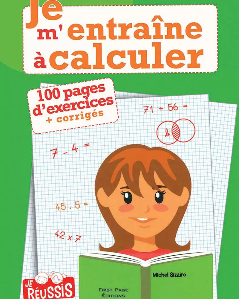 Je Réussis : Je m’entraîne à calculer CM1