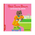 Petit Ours Brun - Brushes His Teeth