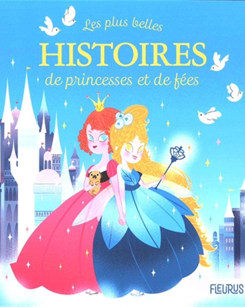 The most beautiful stories of princesses and fairies