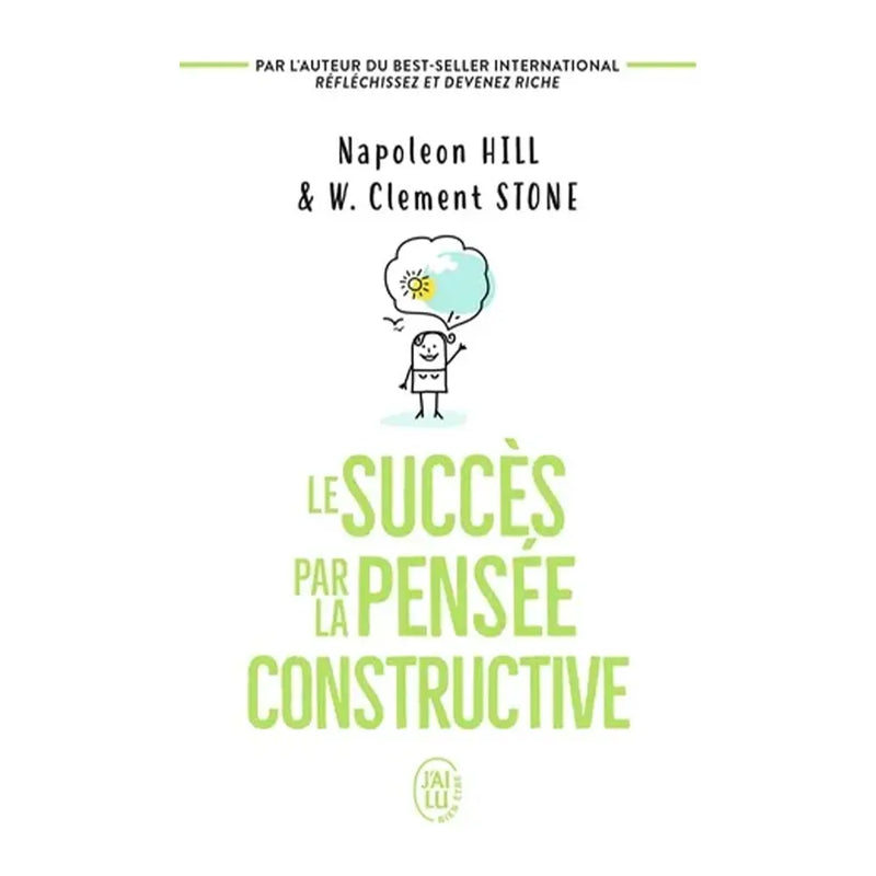 Le Succès par La Pensée Constructive