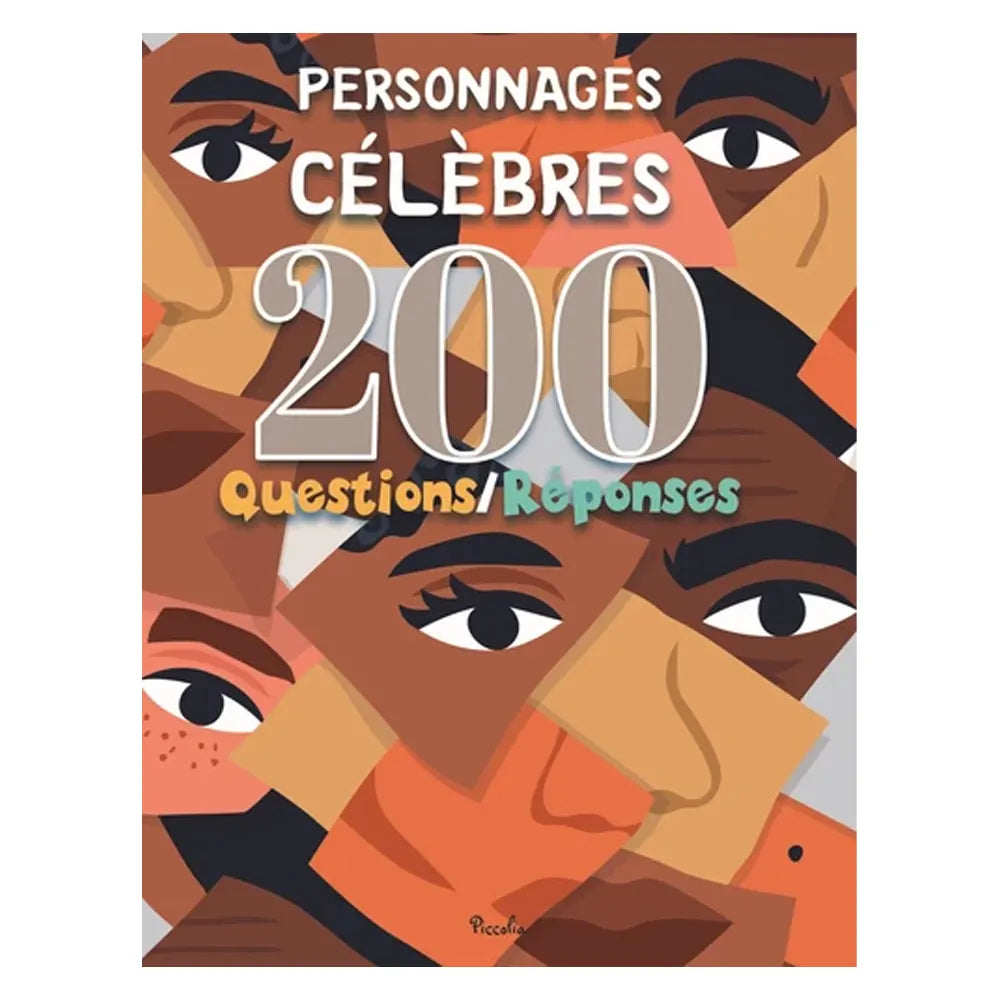 Piccolia Livre 200 Questions/Réponses - Personnages Célèbres