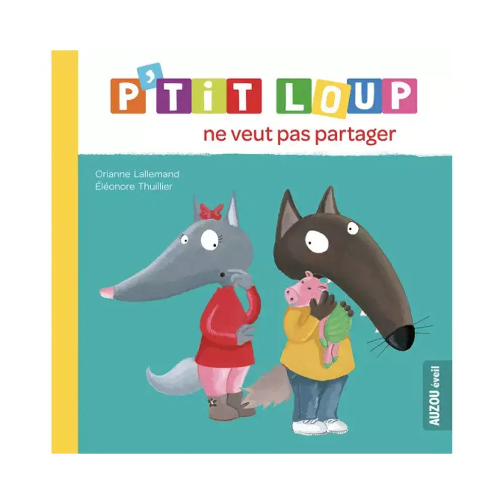 Auzou P'tit Loup Ne Veut Pas Partager