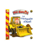 P’tit Garçon - La Tractopelle d’Axel