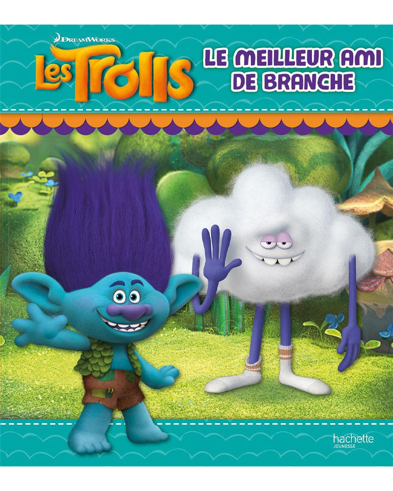Hachette Les Trolls - le Meilleur Ami de Branche