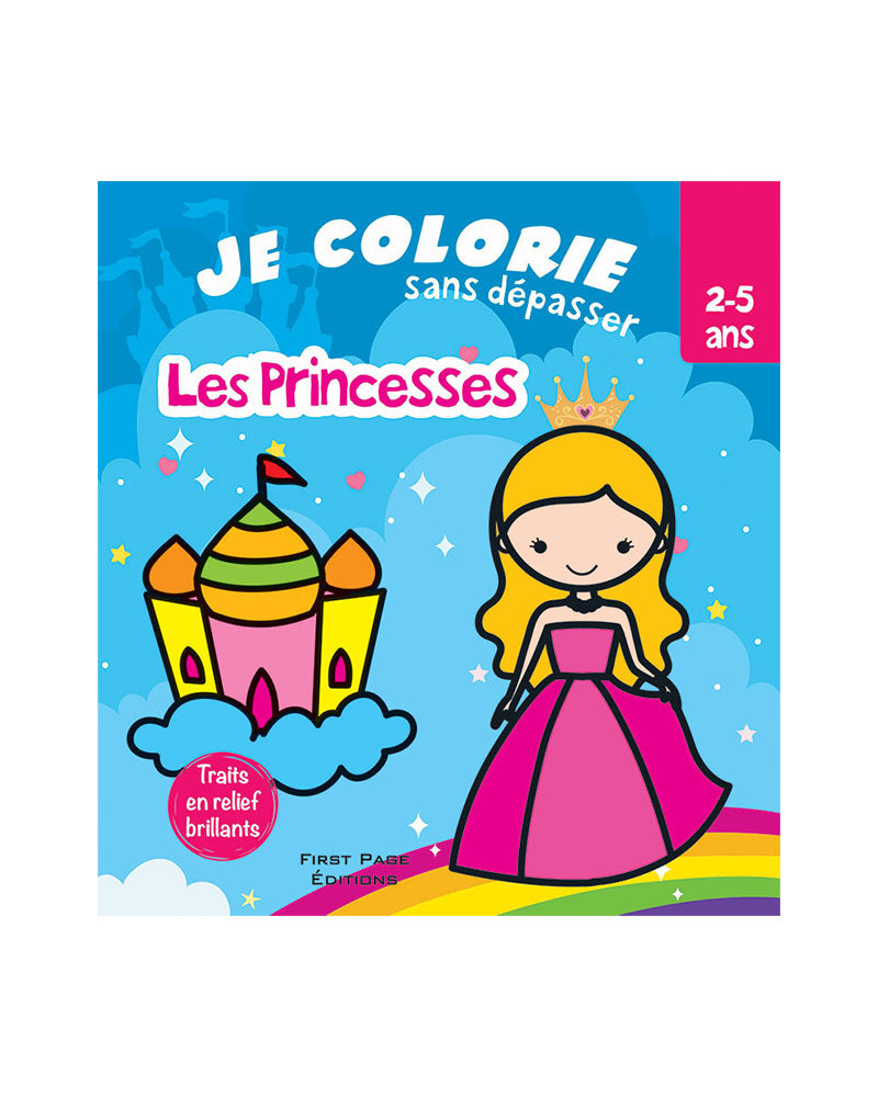 Je Colorie Sans Dépasser - Les Princesses