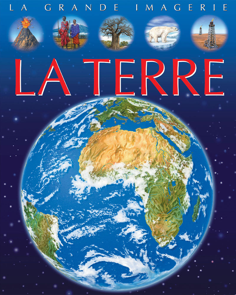 La grande imagerie - La Terre