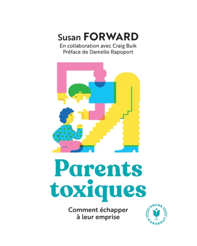 Toxic Parents - How to Escape Their Grip